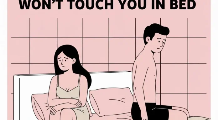 8 Reasons why a man won’t touch you in bed