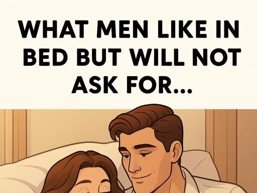 10 Things Guys Like In Bed But Won’t Ask For