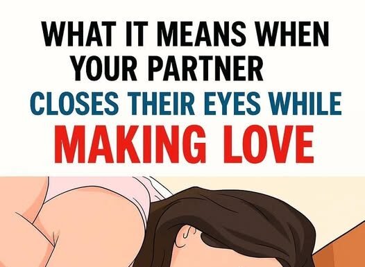 What It Means When Your Partner Closes Their Eyes During Intimacy